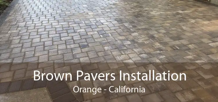 Brown Pavers Installation Orange - California