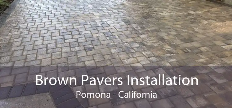 Brown Pavers Installation Pomona - California