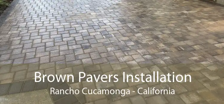 Brown Pavers Installation Rancho Cucamonga - California