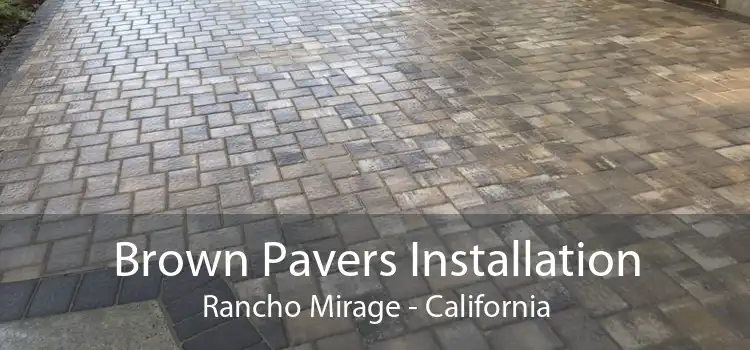 Brown Pavers Installation Rancho Mirage - California