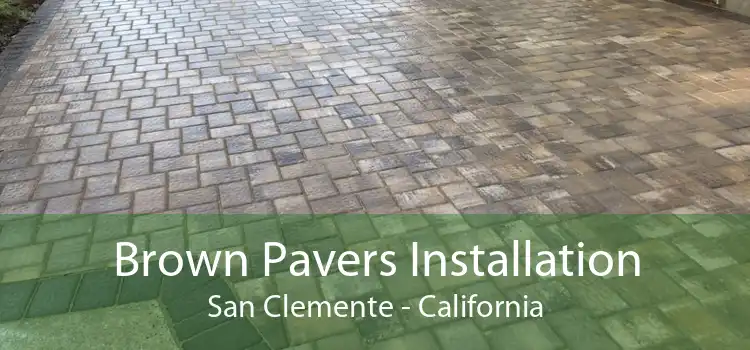 Brown Pavers Installation San Clemente - California