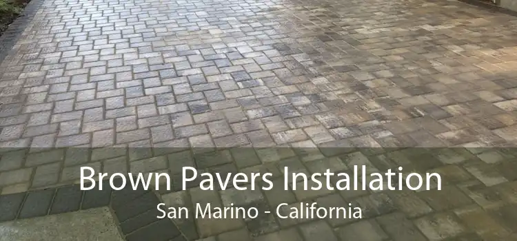 Brown Pavers Installation San Marino - California