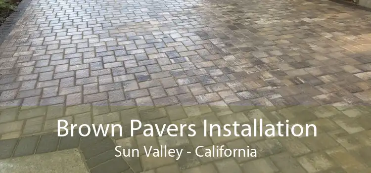 Brown Pavers Installation Sun Valley - California