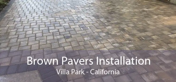 Brown Pavers Installation Villa Park - California