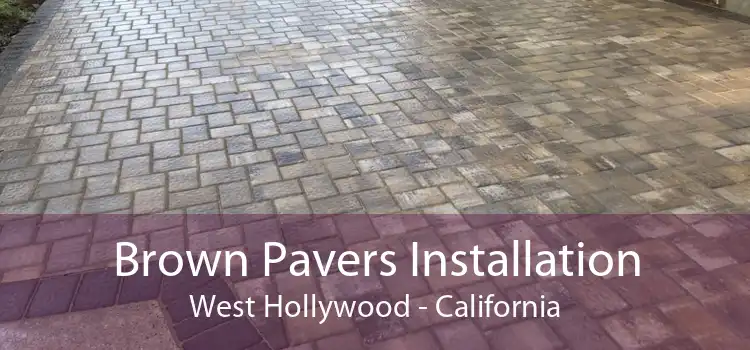 Brown Pavers Installation West Hollywood - California