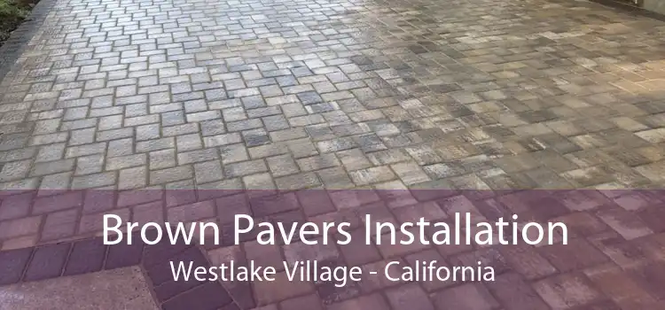 Brown Pavers Installation Westlake Village - California