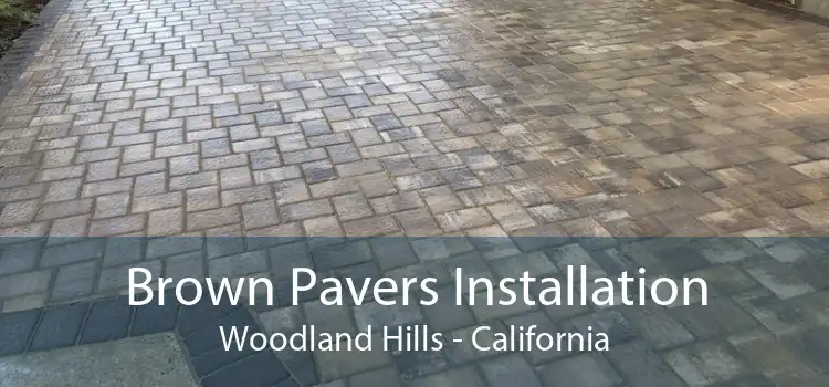 Brown Pavers Installation Woodland Hills - California