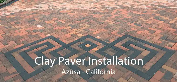 Clay Paver Installation Azusa - California