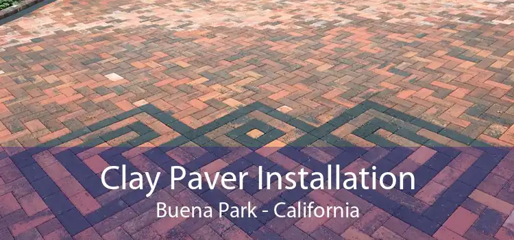 Clay Paver Installation Buena Park - California