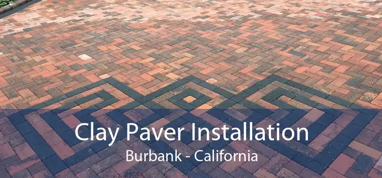 Clay Paver Installation Burbank - California