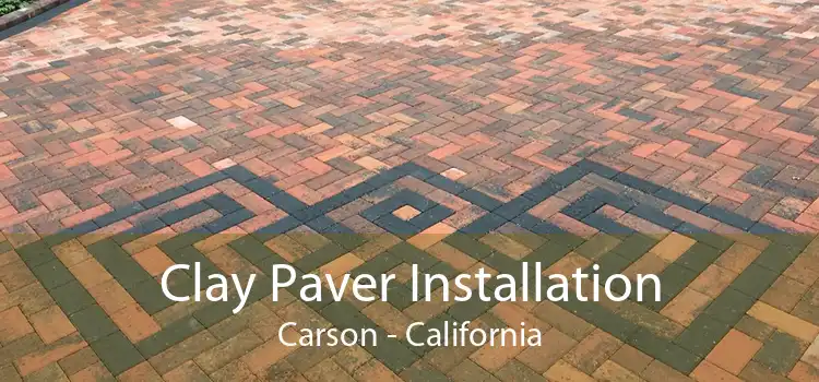 Clay Paver Installation Carson - California