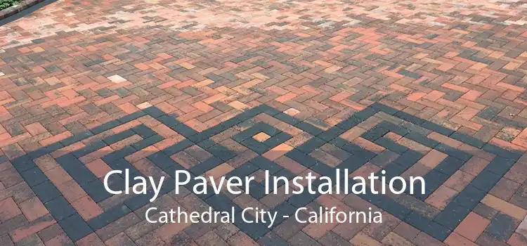 Clay Paver Installation Cathedral City - California