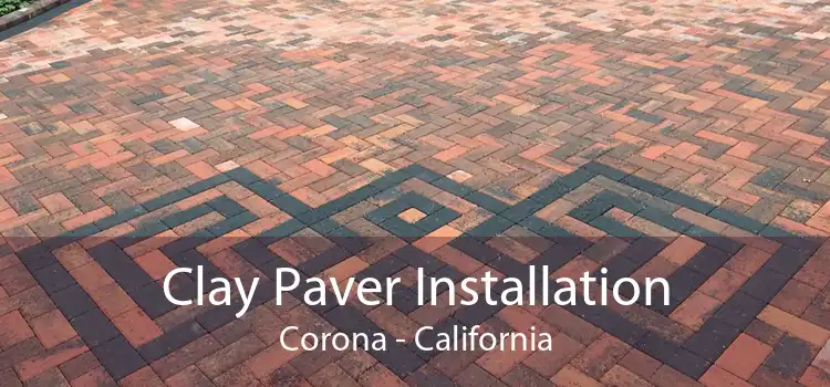 Clay Paver Installation Corona - California