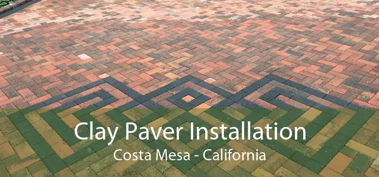 Clay Paver Installation Costa Mesa - California