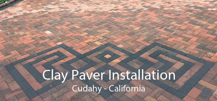 Clay Paver Installation Cudahy - California