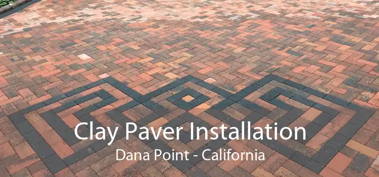 Clay Paver Installation Dana Point - California