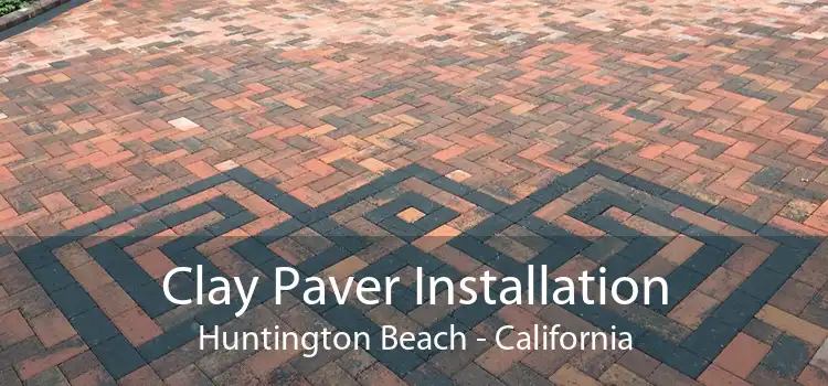 Clay Paver Installation Huntington Beach - California