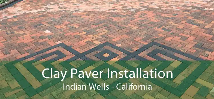 Clay Paver Installation Indian Wells - California