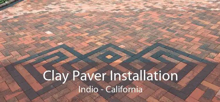 Clay Paver Installation Indio - California