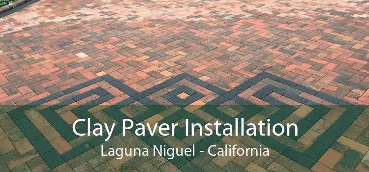 Clay Paver Installation Laguna Niguel - California