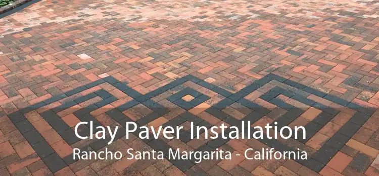 Clay Paver Installation Rancho Santa Margarita - California