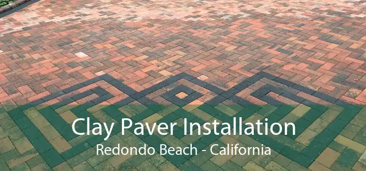 Clay Paver Installation Redondo Beach - California