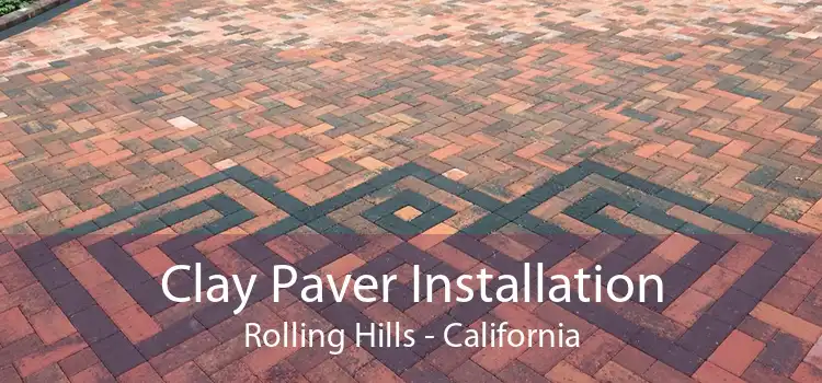 Clay Paver Installation Rolling Hills - California