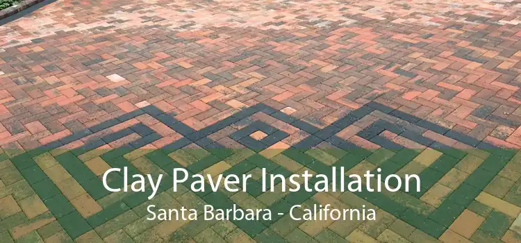 Clay Paver Installation Santa Barbara - California