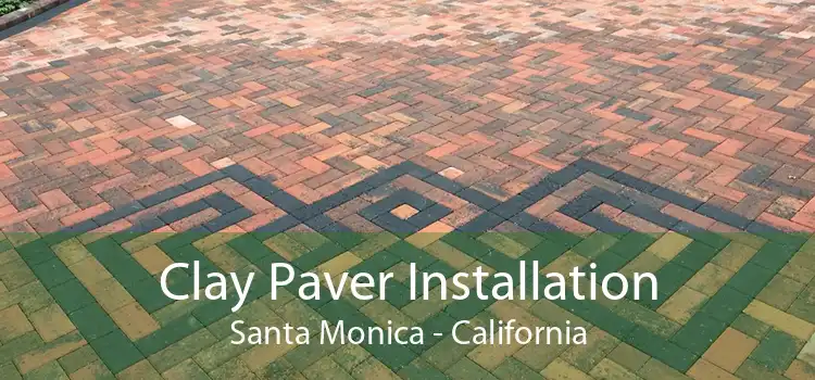 Clay Paver Installation Santa Monica - California