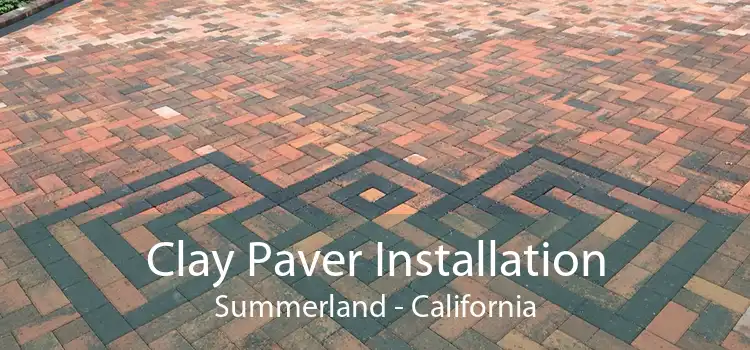 Clay Paver Installation Summerland - California