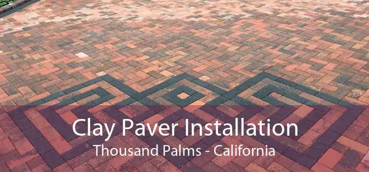 Clay Paver Installation Thousand Palms - California