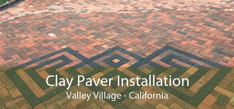 Clay Paver Installation Valley Village - California