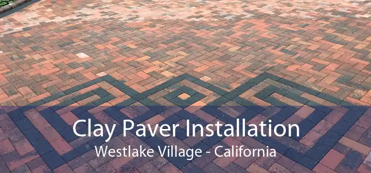 Clay Paver Installation Westlake Village - California