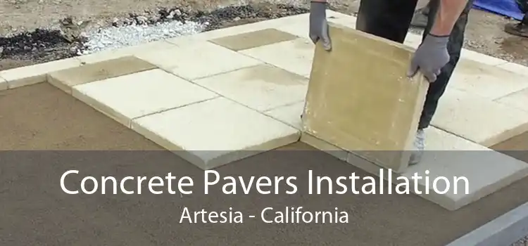 Concrete Pavers Installation Artesia - California