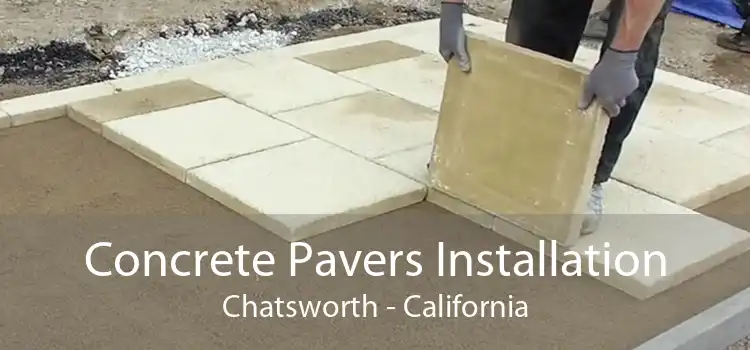 Concrete Pavers Installation Chatsworth - California