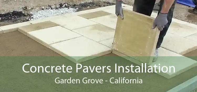 Concrete Pavers Installation Garden Grove - California