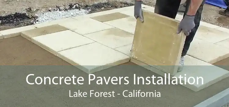 Concrete Pavers Installation Lake Forest - California