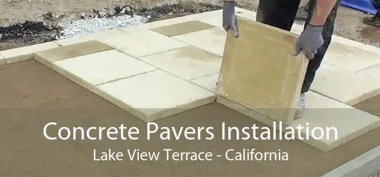 Concrete Pavers Installation Lake View Terrace - California