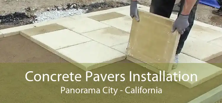 Concrete Pavers Installation Panorama City - California