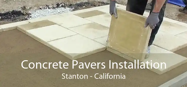 Concrete Pavers Installation Stanton - California