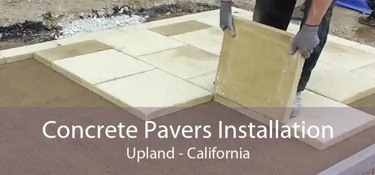 Concrete Pavers Installation Upland - California