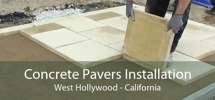 Concrete Pavers Installation West Hollywood - California