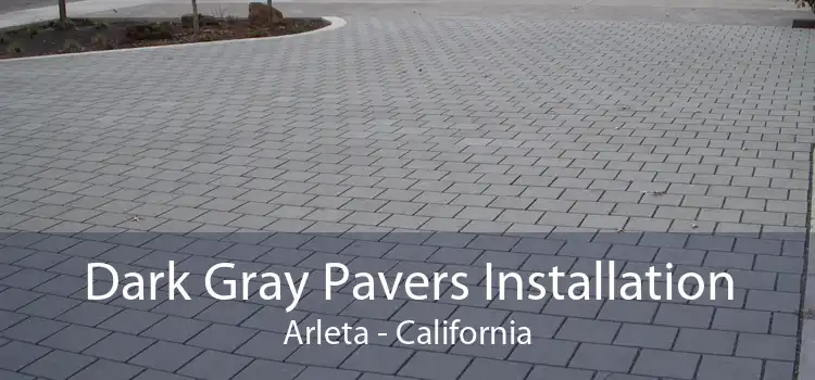 Dark Gray Pavers Installation Arleta - California