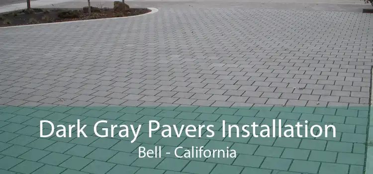 Dark Gray Pavers Installation Bell - California