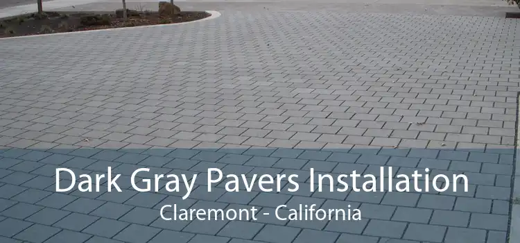 Dark Gray Pavers Installation Claremont - California