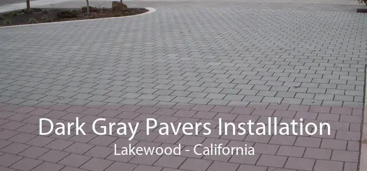 Dark Gray Pavers Installation Lakewood - California