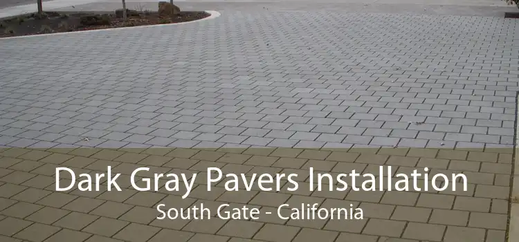 Dark Gray Pavers Installation South Gate - California