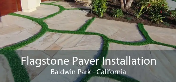 Flagstone Paver Installation Baldwin Park - California