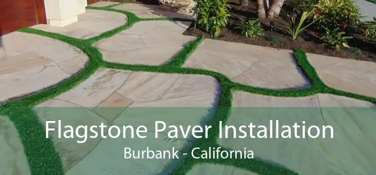 Flagstone Paver Installation Burbank - California