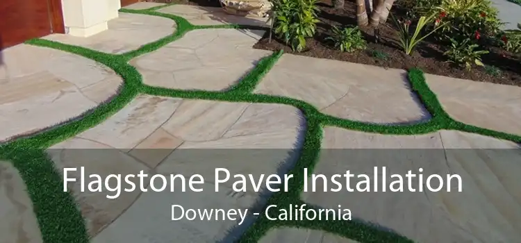 Flagstone Paver Installation Downey - California